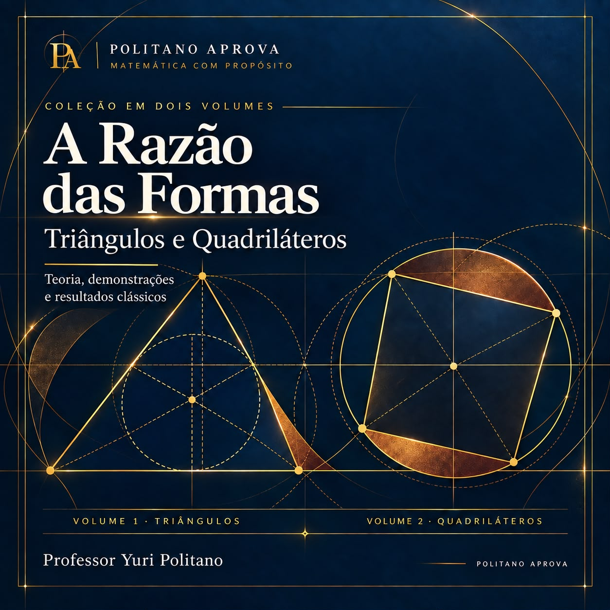 Capa A Razão das Formas - Triângulos e Quadriláteros, Professor Yuri Politano